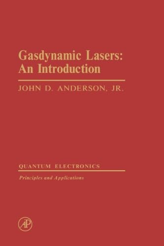 Gasdynamic Lasers: An Introduction (9780124337206) by Anderson Jr., John D.