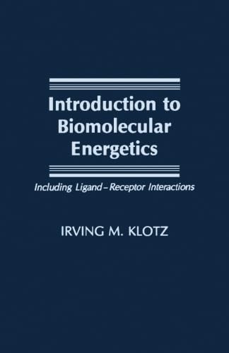 9780124337701: Introduction to Biomolecular Energetics: Including LigandReceptor Interactions