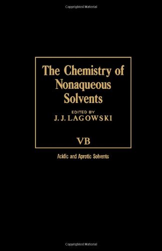 9780124338418: Chemistry of Nonaqueous Solvents, Volume V-B: Acidic and Aprotic Solvents