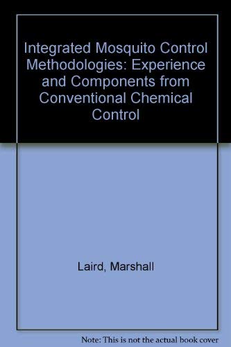 9780124340015: Integrated Mosquito Control Methodologies: Experience and Components from Conventional Chemical Control