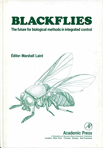 9780124340602: Blackflies: The Future for Biological Methods in Integrated Control