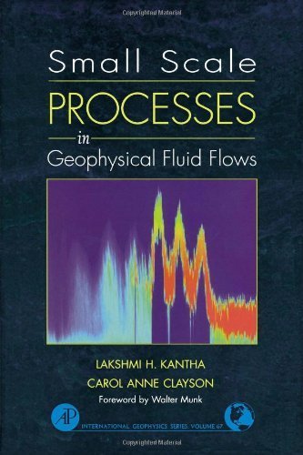 9780124340701: Small Scale Processes in Geophysical Fluid Flows (Volume 67) (International Geophysics, Volume 67)