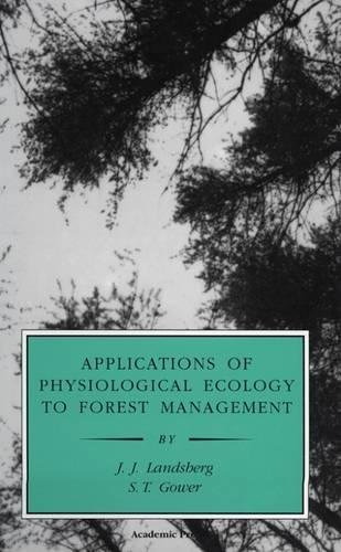 9780124359550: Applications of Physiological Ecology to Forest Management