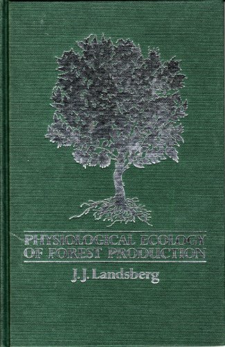 Physiological Ecology of Forest Production (Applied Botany and Crop Science Series)