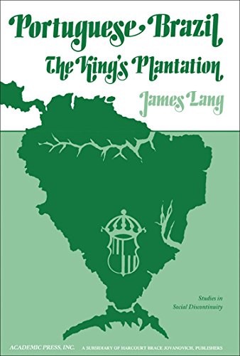 Portuguese Brazil: The King's Plantation