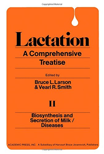 Stock image for Lactation A Comprehensive Treaty: Volume II Biosynthesis and Secretion of Milk / Diseases for sale by Bernhard Kiewel Rare Books