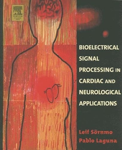 9780124375529: Bioelectrical Signal Processing in Cardiac and Neurological Applications (Biomedical Engineering)