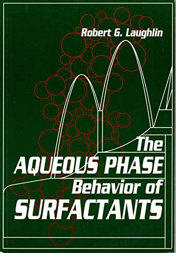 9780124377455: The Aqueous Phase Behavior of Surfactants (COLLOID SCIENCE)