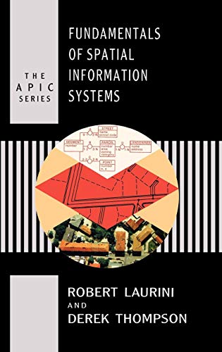 Imagen de archivo de Fundamentals of Spatial Information Systems (Apic Series) a la venta por SecondSale