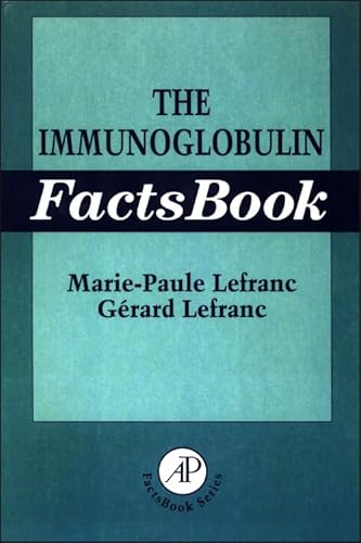 The Immunoglobulin FactsBook (9780124413511) by Lefranc, Marie-Paule; Lefranc, Gerard