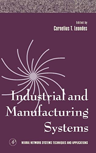 Industrial and Manufacturing Systems - Cornelius T. Leondes