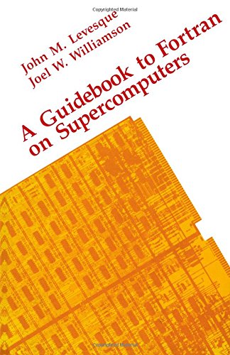 Beispielbild fr A Guidebook to Fortran on Supercomputers zum Verkauf von Wonder Book