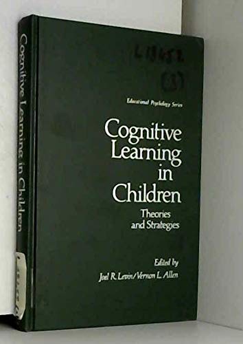 Beispielbild fr Cognitive Learning in Children : Theories and Strategies zum Verkauf von Better World Books