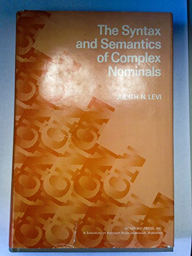 Stock image for The Syntax and Semantics of Complex Nominals for sale by Better World Books