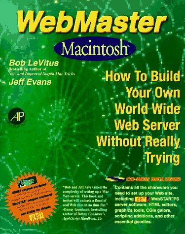 Beispielbild fr Webmaster Macintosh: How to Build Your Own World-Wide Server Without Really Trying/Book and Cd-Rom zum Verkauf von HPB-Red