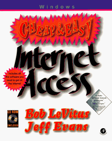 Cheap and Easy Internet Access: Windows (9780124455979) by Levitus, Bob; Evans, Jeff