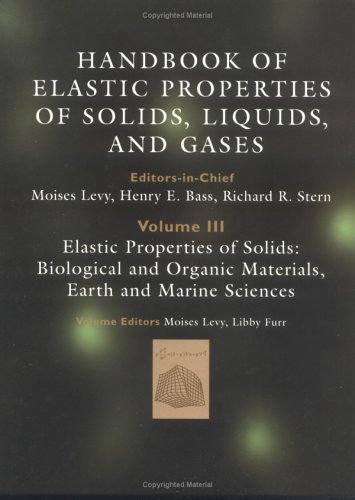 Stock image for Handbook of Elastic Properties of Solids, Liquids, and Gases Volume 3: Elastic Properties of Solids: Biological and Organic Materials, Earth and Marine Sciences for sale by Zubal-Books, Since 1961