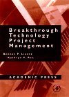 9780124499706: Breakthrough Technology Project Management (E-Business Solutions)