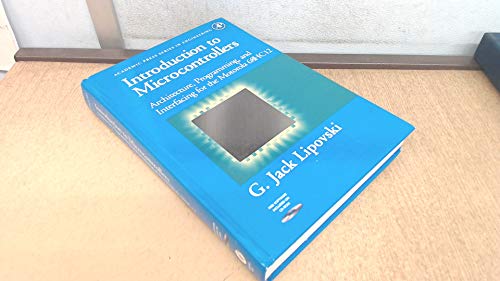 Stock image for Introduction to Microcontrollers: Architecture, Programming, and Interfacing for the Motorola 68HC12 (Academic Press Series in Engineering) for sale by Better World Books