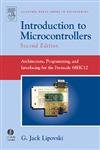 9780124518384: Introduction to Microcontrollers: Architecture, Programming, and Interfacing for the Freescale 68HC12 (Academic Press Series in Engineering)