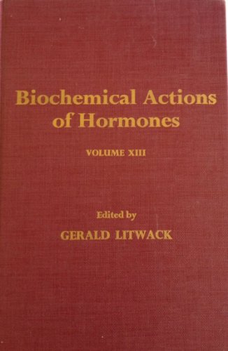 Stock image for Biochemical Actions of Hormones, Volume 13; for sale by BookDepart