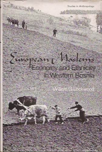 Stock image for European Moslems: Economy and Ethnicity in Western Bosnia for sale by AardBooks