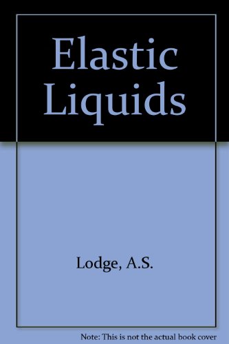 9780124548503: Elastic Liquids: An Introductory Vector Treatment of Finite-Strain Polymer Rheology