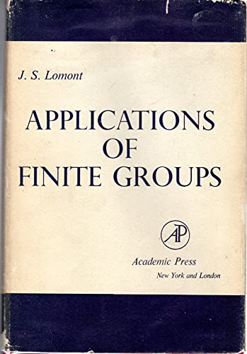 9780124555501: Applications of Finite Groups