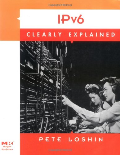 9780124558380: IPv6 Clearly Explained (Clearly Explained S.)