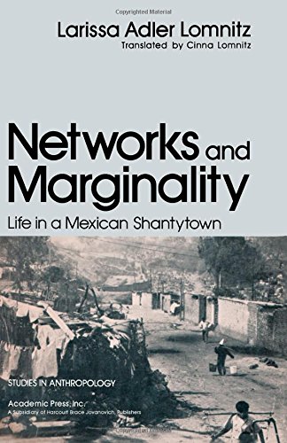Beispielbild fr Networks and Marginality : Life in a Mexican Shantytown zum Verkauf von Better World Books