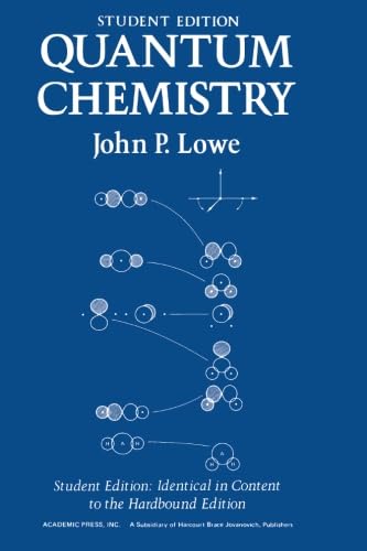 Quantum Chemistry Student Edition (9780124575523) by Lowe, John P.