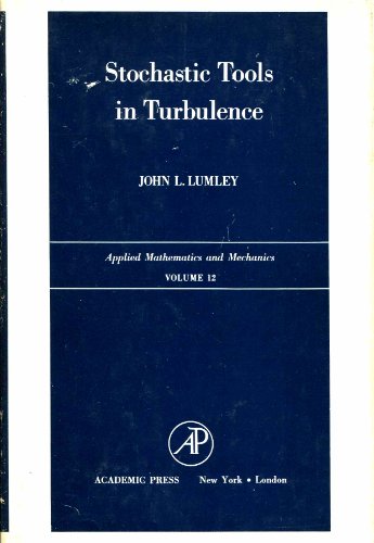9780124600508: Stochastic Tools in Turbulence (Applied Mathematics and Mechanics Series : Volume 12)