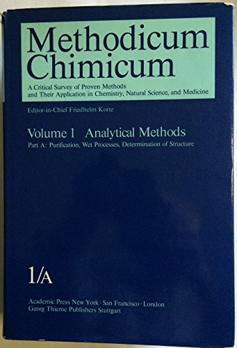 Stock image for Methodicum Chimicum : A Critical Survey of Proven Methods and Their Application in Chemistry, Natural Science, and Medicine for sale by Better World Books
