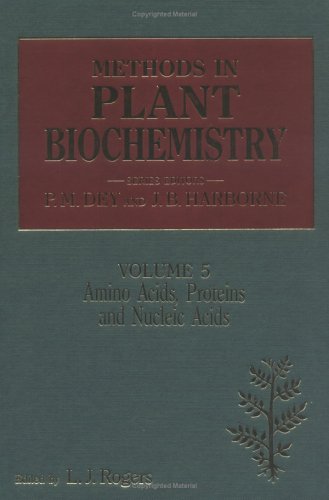 9780124610156: Amino Acids, Proteins and Nucleic Acids, Volume 5 (Methods in Plant Biochemistry)