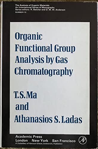 Imagen de archivo de Organic Functional Group Analysis by Gas Chromatography a la venta por BookDepart