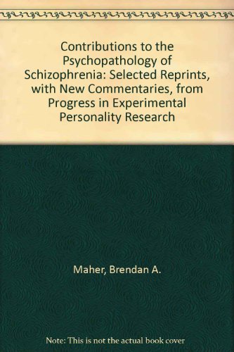 Stock image for Contributions to the Psychopathology of Schizophrenia. Selected Reprints, with new Commentaries from Progress in experimental Personality Research. for sale by Antiquariaat Schot