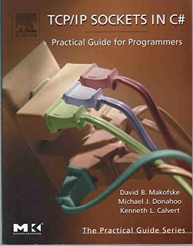 Stock image for TCP/IP Sockets in C#: Practical Guide for Programmers (The Practical Guides) for sale by BooksRun