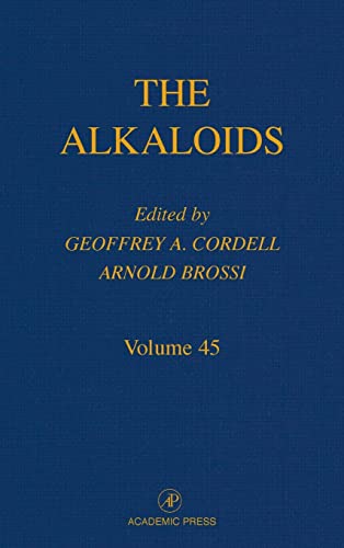 Stock image for The Alkaloids: Chemistry and Pharmacology, Vol. 45 for sale by P.C. Schmidt, Bookseller