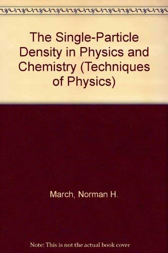9780124705180: The Single-Particle Density in Physics and Chemistry (Techniques of Physics)