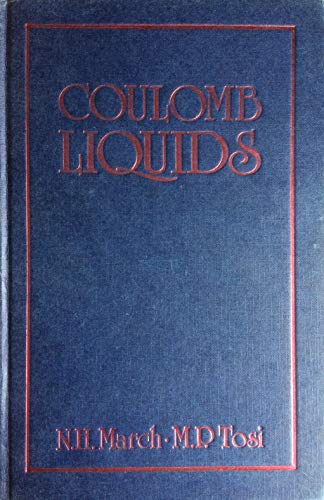 Coulomb Liquids (9780124705203) by N. H. March; M. P. Tosi