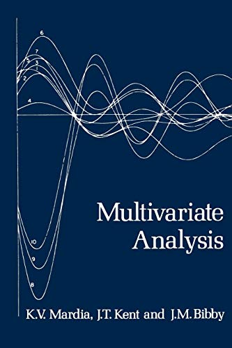 Multivariate Analysis (Probability and Mathematical Statistics) - Mardia, Kanti V.; Kent, J. T.; Bibby, J. M.