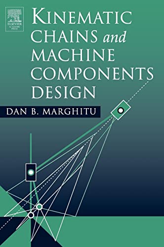 9780124713529: Kinematic Chains and Machine Components Design