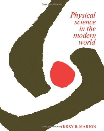 9780124722606: Physical Science in the Modern World