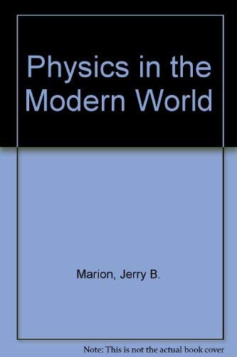 9780124722774: Physics in the Modern World