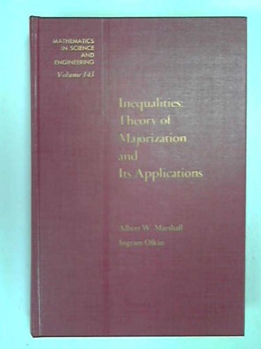 9780124737501: Inequalities: Theory of Majorization and Its Applications: Volume 143