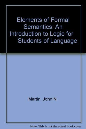 9780124748569: Elements of Formal Semantics: An Introduction to Logic for Students of Language