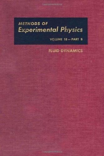 9780124759565: Fluid Dynamics: v. 18B (Methods of Experimental Physics)