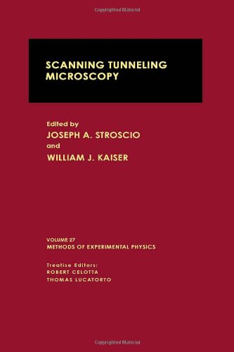 9780124759725: Scanning Tunneling Microscopy: v.27 (Methods of Experimental Physics)