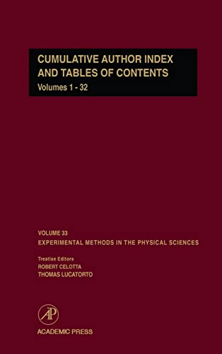 9780124759800: Cumulative Author Index and Tables of Contents Volumes1-32: Author Cumulative Index: Cumulative Author Index and Tables of Contents v. 1-32 (Experimental Methods in the Physical Sciences): Volume 33