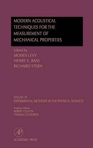 9780124759862: Modern Acoustical Techniques for the Measurement of Mechanical Properties: Volume 39 (Experimental Methods in the Physical Sciences)